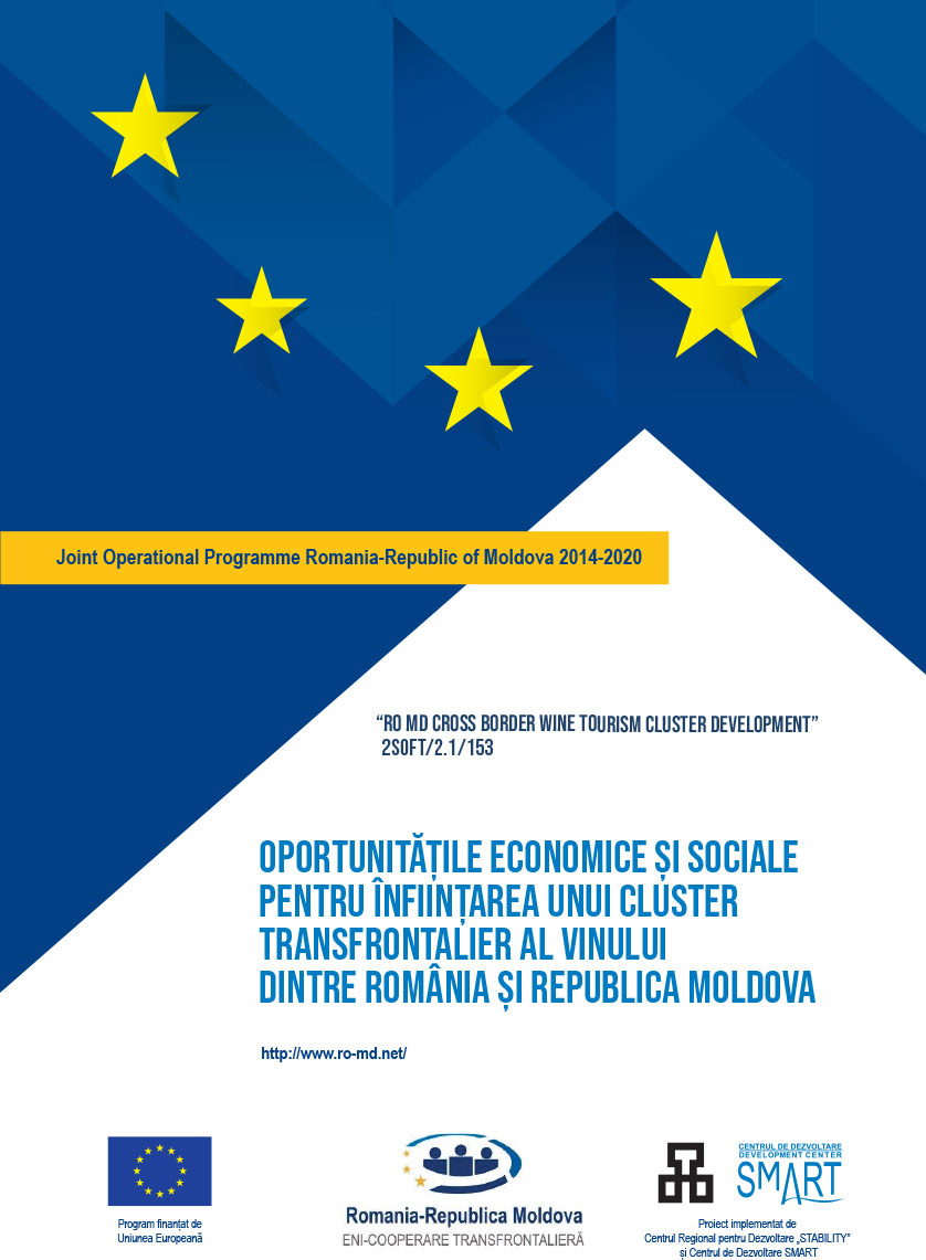 Oportunitatile economice si sociale pentru înfiintarea unui cluster transfrontalier al vinului dintre România si Republica Moldova